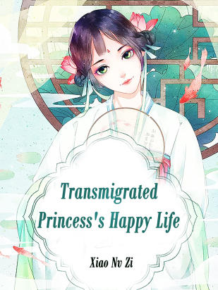 Transmigrated Princess's Happy Life